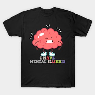 I Have Mental Illinois Brain T-Shirt